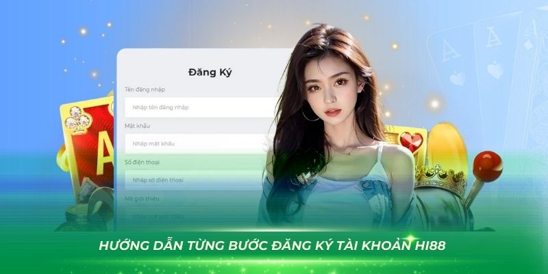 Các quy trình đăng ký tài khoản HI88 thật dễ dàng