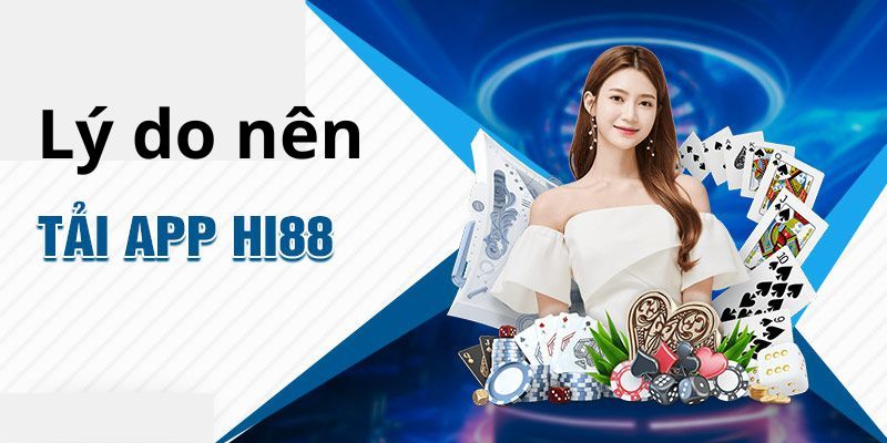 Ứng dụng HI88 được tối ưu bằng công nghệ cao, hoạt động mượt mà